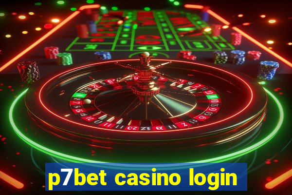 p7bet casino login